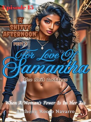 cover image of For Love of Samantha/A Shitty Afternoon, Part 2